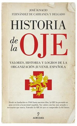 HISTORIA DE LA OJE | 9788417044411 | FERNÁNDEZ DE CARRANZA Y DELGADO,JOSÉ IGNACIO | Llibreria Geli - Llibreria Online de Girona - Comprar llibres en català i castellà