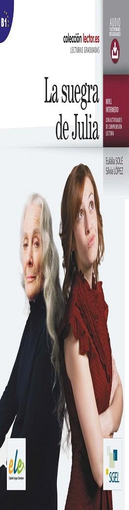 LA SUEGRA DE JULIA | 9788497788939 | SOLÉ ROMERO, EULÀLIA/LÓPEZ RIPOLL, SILVIA | Llibreria Geli - Llibreria Online de Girona - Comprar llibres en català i castellà