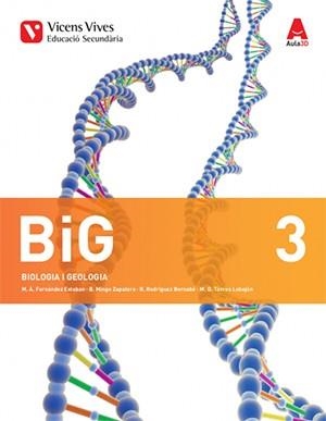 BIOLOGIA I GEOLOGIA(TERCER D'ESO.BIG AULA 3D) | 9788468239194 | EQUIPO EDITORIAL VICENS VIVES | Llibreria Geli - Llibreria Online de Girona - Comprar llibres en català i castellà