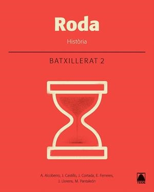 RODA.HISTÒRIA(SEGON DE BATXILLERAT) | 9788430753598 | ALCOBERRO,A./CASTILLO,J./CORTADA,J./FERRERES,E. | Llibreria Geli - Llibreria Online de Girona - Comprar llibres en català i castellà