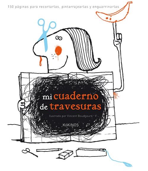 MI CUADERNO DE TRAVESURAS | 9788416126880 | BOUDGOURD,VINCENT | Libreria Geli - Librería Online de Girona - Comprar libros en catalán y castellano