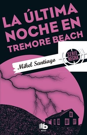 LA ÚLTIMA NOCHE EN TREMORE BEACH | 9788490703885 | SANTIAGO, MIKEL | Libreria Geli - Librería Online de Girona - Comprar libros en catalán y castellano