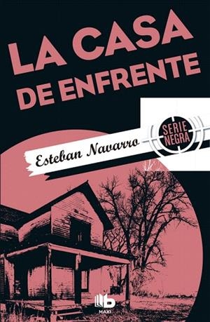 LA CASA DE ENFRENTE | 9788490703892 | NAVARRO,ESTEBAN | Libreria Geli - Librería Online de Girona - Comprar libros en catalán y castellano