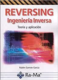 REVERSING.INGENIERÍA INVERSA | 9788499647067 | GARROTE GARCÍA,RUBÉN | Libreria Geli - Librería Online de Girona - Comprar libros en catalán y castellano