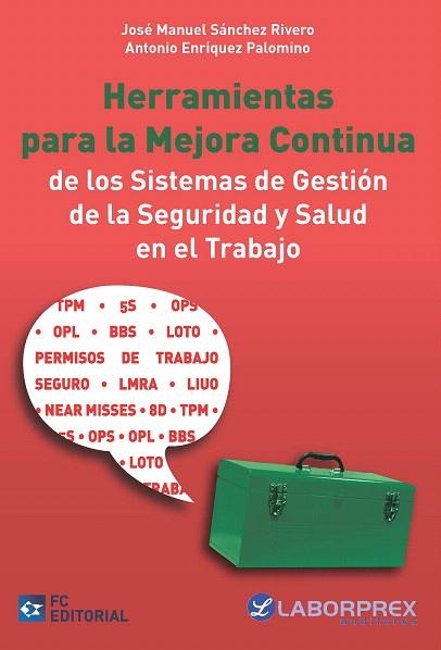 HERRAMIENTAS PARA LA MEJORA CONTINUA DE LOS SISTEMAS DE GESTIÓN DE LA SEGURIDAD | 9788416671229 | SÁNCHEZ RIVERO,JOSÉ MANUEL/ENRÍQUEZ PALOMINO,ANTONIO | Libreria Geli - Librería Online de Girona - Comprar libros en catalán y castellano