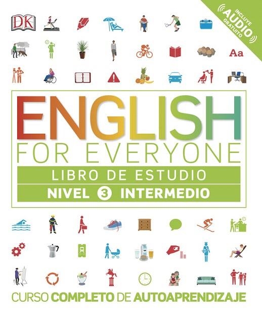ENGLISH FOR EVERYONE (ED. EN ESPAÑOL) NIVEL INTERMEDIO 3 | 9780241281680 | V.V.A.A. | Libreria Geli - Librería Online de Girona - Comprar libros en catalán y castellano