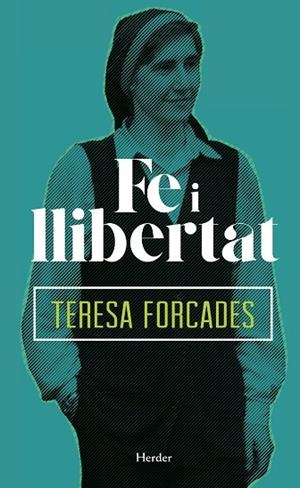 FE I LLIBERTAT | 9788425438288 | FORCADES I VILA,TERESA | Llibreria Geli - Llibreria Online de Girona - Comprar llibres en català i castellà