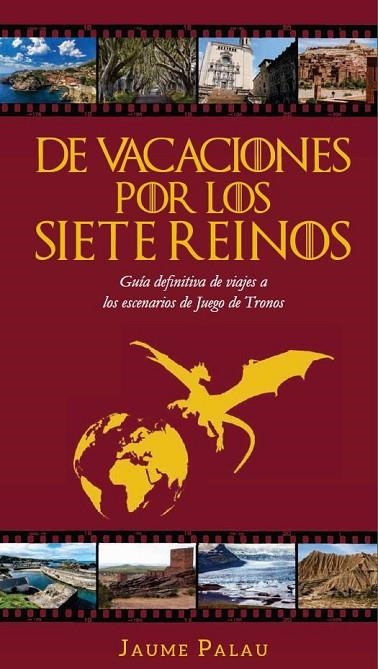 DE VACACIONES POR LOS SIETE REINOS | 9788469730270 | PALAU RODRÍGUEZ,JAUME | Libreria Geli - Librería Online de Girona - Comprar libros en catalán y castellano