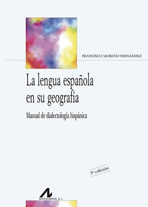 LA LENGUA ESPAÑOLA EN SU GEOGRAFÍA | 9788476357835 | MORENO FERNÁNDEZ, FRANCISCO | Libreria Geli - Librería Online de Girona - Comprar libros en catalán y castellano