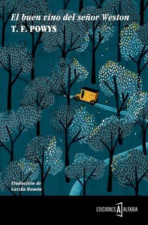 EL BUEN VINO DEL SEÑOR WESTON | 9788494367908 | POWYS,T,F | Libreria Geli - Librería Online de Girona - Comprar libros en catalán y castellano