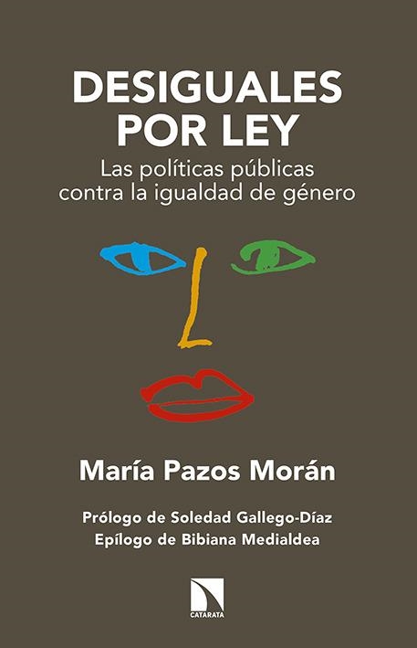 DESIGUALES POR LEY.LAS POLÍTICAS PÚBLICAS CONTRA LA IGUALDAD DE GÉNERO | 9788483199947 | PAZOS MORÁN, MARÍA | Libreria Geli - Librería Online de Girona - Comprar libros en catalán y castellano