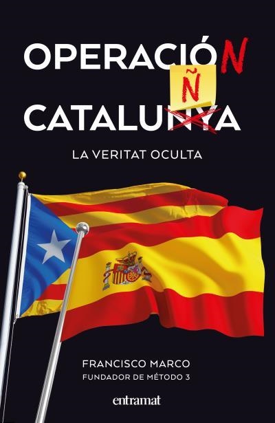 OPERACIÓ CATALUNYA LA VERITAT OCULTA | 9788492920174 | MARCO,FRANCISCO | Libreria Geli - Librería Online de Girona - Comprar libros en catalán y castellano