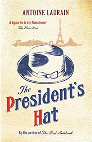 THE PRESIDENT'S HAT | 9781908313478 | LAURAIN,ANTOINE | Libreria Geli - Librería Online de Girona - Comprar libros en catalán y castellano