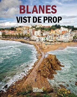 BLANES VIST DE PROP | 9788417082208 | Libreria Geli - Librería Online de Girona - Comprar libros en catalán y castellano
