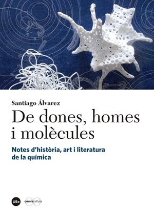DE DONES,HOMES I MOLÈCULES | 9788447539826 | ÁLVAREZ REVERTER,SANTIAGO | Libreria Geli - Librería Online de Girona - Comprar libros en catalán y castellano