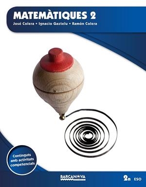 MATEMÀTIQUES(SEGON D'ESO.LLIBRE DE L'ALUMNE) | 9788448939892 | COLERA,JOSÉ/COLERA,RAMÓN/GAZTELU,IGNACIO | Libreria Geli - Librería Online de Girona - Comprar libros en catalán y castellano