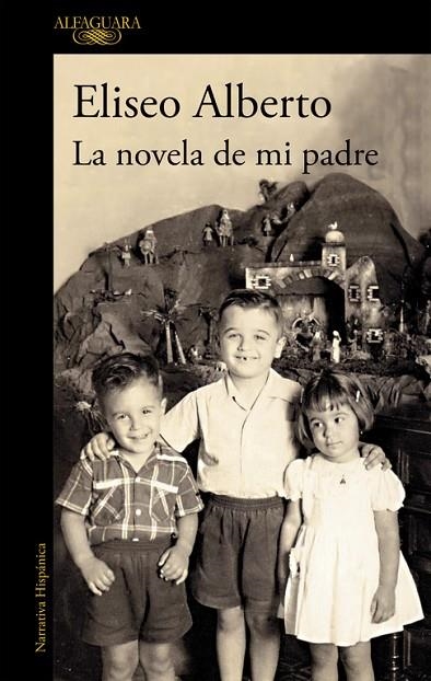 LA NOVELA DE MI PADRE (MAPA DE LAS LENGUAS) | 9788420432564 | ELISEO,ALBERTO | Libreria Geli - Librería Online de Girona - Comprar libros en catalán y castellano