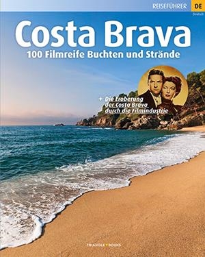 COSTA BRAVA.100 FILMREIFE BUCHTEN UND STRANDE | 9788484787730 | Llibreria Geli - Llibreria Online de Girona - Comprar llibres en català i castellà