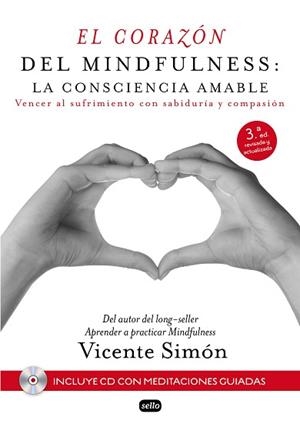 EL CORAZÓN DEL MINDFULNESS.LA CONSCIENCIA AMABLE | 9788415132196 | SIMÓN,VICENTE | Libreria Geli - Librería Online de Girona - Comprar libros en catalán y castellano