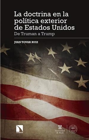 LA DOCTRINA EN LA POLÍTICA EXTERIOR DE ESTADOS UNIDOS.DE TRUMAN A TRUMP | 9788490973455 | TOVAR RUÍZ,JUAN | Llibreria Geli - Llibreria Online de Girona - Comprar llibres en català i castellà