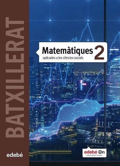 MATEMÀTIQUES APLICADES A LES CIÈNCIES SOCIALS-2N BATXILLERAT | 9788468316598 | EDEBÉ, OBRA COLECTIVA | Libreria Geli - Librería Online de Girona - Comprar libros en catalán y castellano