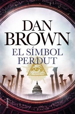 EL SÍMBOL PERDUT | 9788466423120 | BROWN,DAN | Libreria Geli - Librería Online de Girona - Comprar libros en catalán y castellano