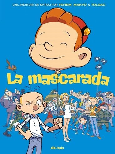 LA MASCARADA | 9788416507610 | TEHEM/MAYKO/TOLDAC | Libreria Geli - Librería Online de Girona - Comprar libros en catalán y castellano