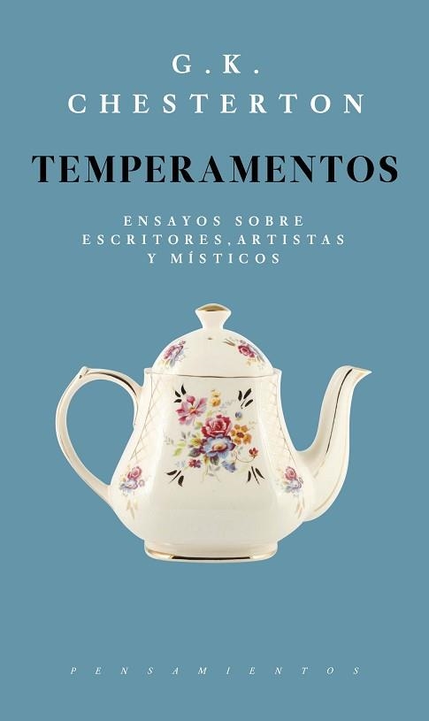 TEMPERAMENTOS.ENSAYOS SOBRE ESCRITORES,ARTISTAS Y MÍSTICOS | 9786079409814 | CHESTERTON,G.K. | Libreria Geli - Librería Online de Girona - Comprar libros en catalán y castellano