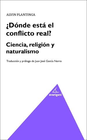 DÓNDE ESTÁ EL CONFLICTO REAL? CIENCIA,RELIGIÓN Y NATURALISMO | 9788494580529 | PLATINGA,ALVIN | Libreria Geli - Librería Online de Girona - Comprar libros en catalán y castellano