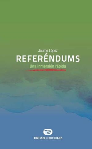 REFERÉNDUMS.UNA INMERSIÓN RÁPIDA | 9788491176466 | LÓPEZ HERNÁNDEZ,JAUME | Libreria Geli - Librería Online de Girona - Comprar libros en catalán y castellano