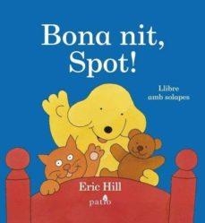 BONA NIT,SPOT! | 9788416620289 | HILL,ERIC | Llibreria Geli - Llibreria Online de Girona - Comprar llibres en català i castellà