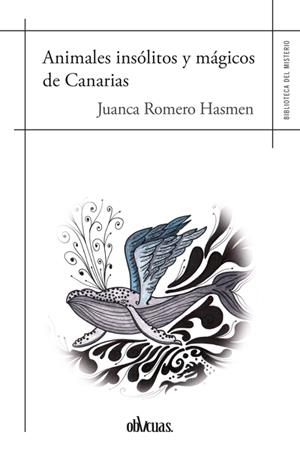 ANIMALES INSOLITOS  Y MAGICOS DE CANARIAS | 9788416967926 | ROMERO HASMEN,JUANCA | Libreria Geli - Librería Online de Girona - Comprar libros en catalán y castellano
