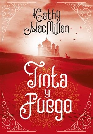 TINTA Y FUEGO | 9788490438275 | MACMILLAN,KATHY | Libreria Geli - Librería Online de Girona - Comprar libros en catalán y castellano