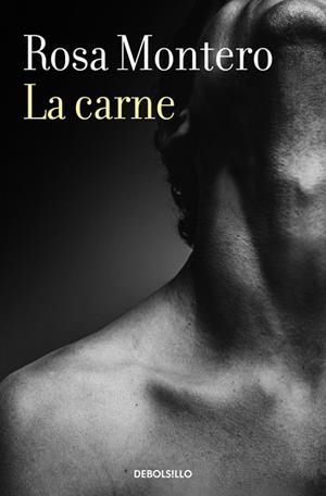 LA CARNE | 9788466337656 | MONTERO,ROSA | Llibreria Geli - Llibreria Online de Girona - Comprar llibres en català i castellà