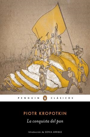 LA CONQUISTA DEL PAN | 9788491053538 | KROPOTKIN,PIOTR | Llibreria Geli - Llibreria Online de Girona - Comprar llibres en català i castellà