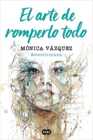 EL ARTE DE ROMPERLO TODO | 9788491291657 | VAZQUEZ,MÓNICA | Llibreria Geli - Llibreria Online de Girona - Comprar llibres en català i castellà