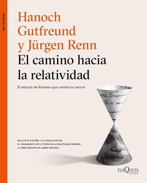 EL CAMINO HACIA LA RELATIVIDAD.EL ARTÍCULO DE EINSTEIN QUE CAMBIÓ LA CIENCIA | 9788490664346 | GUTFREUND,HANOCH/RENN,JÜRGEN | Llibreria Geli - Llibreria Online de Girona - Comprar llibres en català i castellà