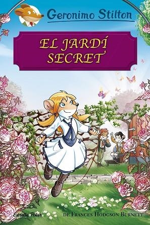 EL JARDÍ SECRET(GERONIMO STILTON) | 9788491373148 | STILTON, GERONIMO | Libreria Geli - Librería Online de Girona - Comprar libros en catalán y castellano