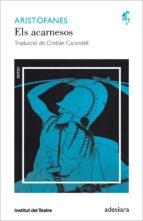ELS ACARNESOS | 9788416948086 | ARISTÒFANES | Libreria Geli - Librería Online de Girona - Comprar libros en catalán y castellano