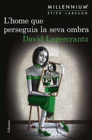 MILLENNIUM-5.L'HOME QUE PERSEGUIA LA SEVA OMBRA | 9788466422864 | LAGERCRANTZ,DAVID | Libreria Geli - Librería Online de Girona - Comprar libros en catalán y castellano