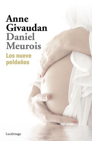 LOS NUEVE PELDAÑOS.NACER Y RENACER | 9788416694747 | MEUROIS,DANIEL/GIVAUDAN,ANNE | Libreria Geli - Librería Online de Girona - Comprar libros en catalán y castellano