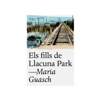 ELS FILLS DE LLACUNA PARK | 9788494655678 | GUASCH,MARIA | Libreria Geli - Librería Online de Girona - Comprar libros en catalán y castellano