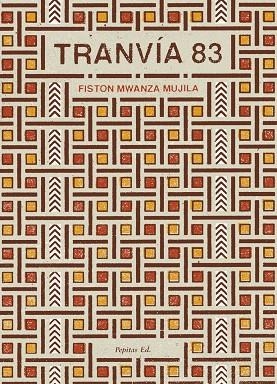 TRANVÍA 83 | 9788415862932 | MWANZA MUJILA,FISTON | Llibreria Geli - Llibreria Online de Girona - Comprar llibres en català i castellà