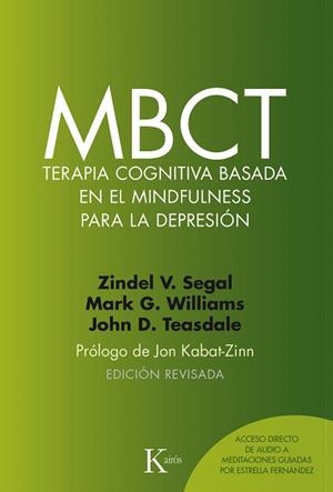 MBCT.TERAPIA COGNITIVA BASADA EN EL MINDFULNESS PARA LA DEPRESIÓN | 9788499885674 | SEGAL,ZINDEL V./WILLIAMS,J. MARK G./TEASDALE,JOHN D. | Llibreria Geli - Llibreria Online de Girona - Comprar llibres en català i castellà