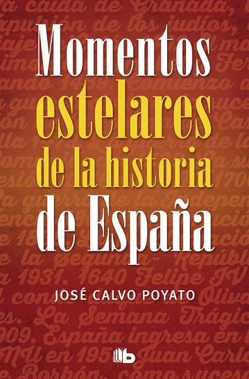 MOMENTOS ESTELARES DE LA HISTORIA DE ESPAÑA | 9788490703922 | CALVO POYATO,JOSÉ | Libreria Geli - Librería Online de Girona - Comprar libros en catalán y castellano