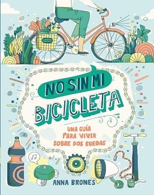 NO SIN MI BICICLETA | 9788408173922 | BRONES,ANNA | Llibreria Geli - Llibreria Online de Girona - Comprar llibres en català i castellà