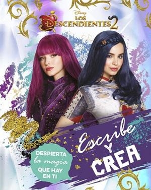LOS DESCENDIENTES 2.ESCRIBE Y CREA | 9788416913756 | DISNEY | Llibreria Geli - Llibreria Online de Girona - Comprar llibres en català i castellà