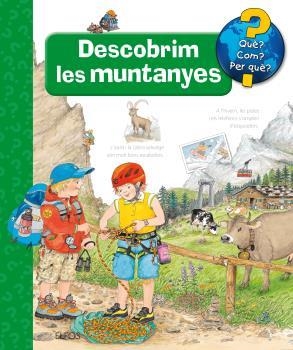 DESCOBRIM LES MUNTANYES.QUÈ?COM?PER QUÈ? | 9788416965458 | METZGFR,WOLFGANG/EENF,ANDREA | Llibreria Geli - Llibreria Online de Girona - Comprar llibres en català i castellà
