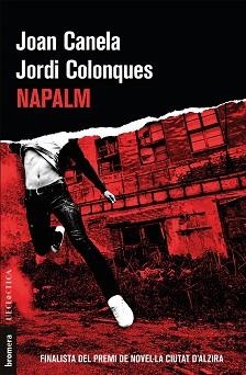 NAPALM | 9788490267608 | CANELA,JOAN/COLONQUES,JORDI | Libreria Geli - Librería Online de Girona - Comprar libros en catalán y castellano