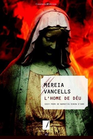 L'HOME DE DÉU | 9788490346310 | VANCELLS,MIREIA | Libreria Geli - Librería Online de Girona - Comprar libros en catalán y castellano